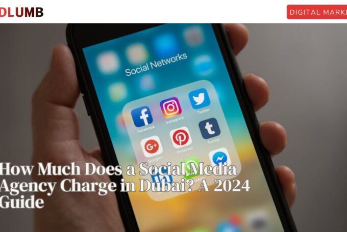 How Much Does a Social Media Agency Charge in Dubai? A 2024 Guide