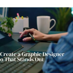 How to Create a Graphic Designer Portfolio That Stands Out