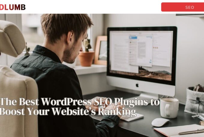 The Best WordPress SEO Plugins to Boost Your Website’s Ranking