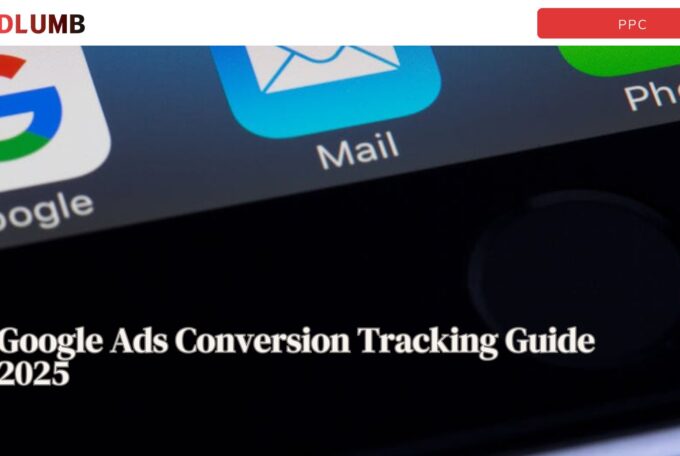 Google Ads Conversion Tracking Guide 2025