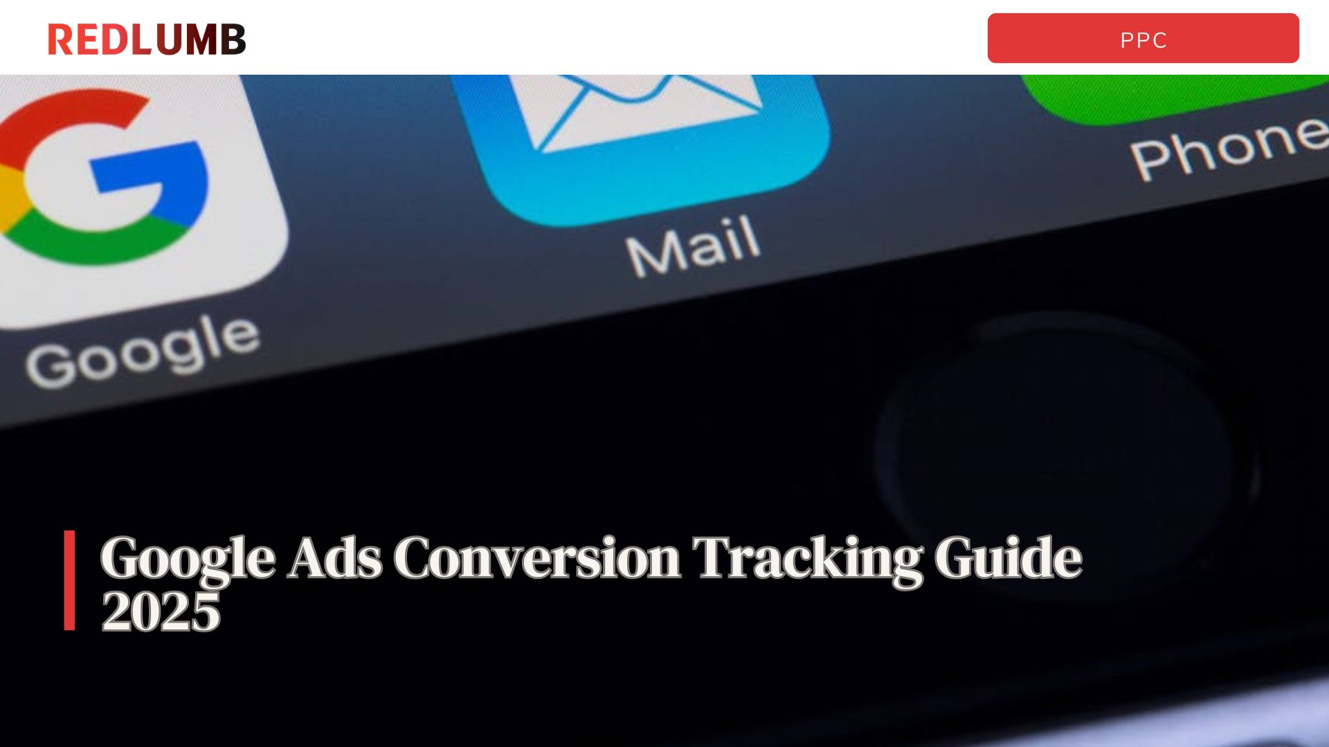 Google Ads Conversion Tracking Guide